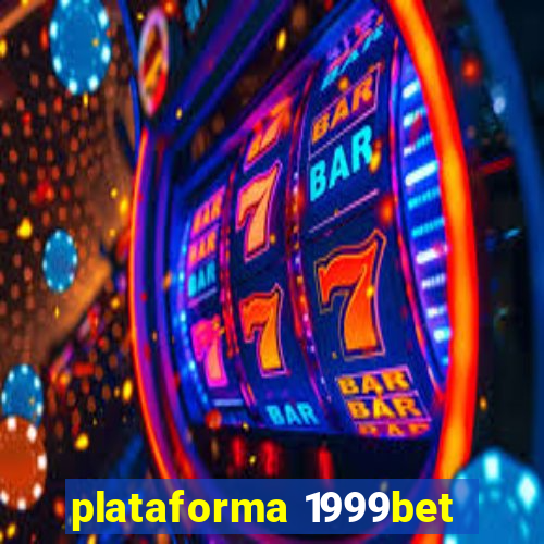 plataforma 1999bet